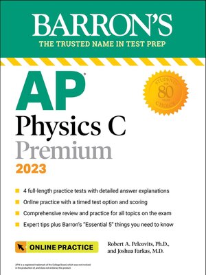 cover image of AP Physics C Premium, 2023: 4 Practice Tests + Comprehensive Review + Online Practice
